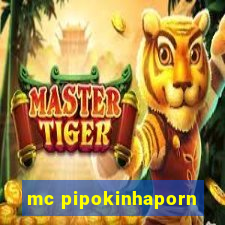 mc pipokinhaporn